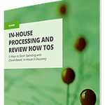 Get the In-House Processing & Review How Tos