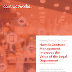 How AI Contract Management Improves the Value of the Legal Department