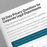 26 Data Privacy Questions for Corporate Legal Departments