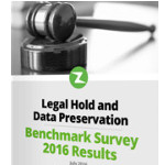 Download: Legal Hold and Data Preservation Benchmark Survey Report