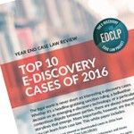 White Paper: Top 10 E-Discovery Cases from 2016