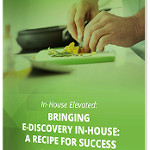 Download: Bringing E-Discovery In House