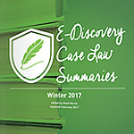 9 New E-Discovery Case Law Summaries