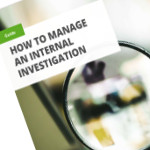 Download: Best Practices For Conducting Fast, Defensible Internal Investigations